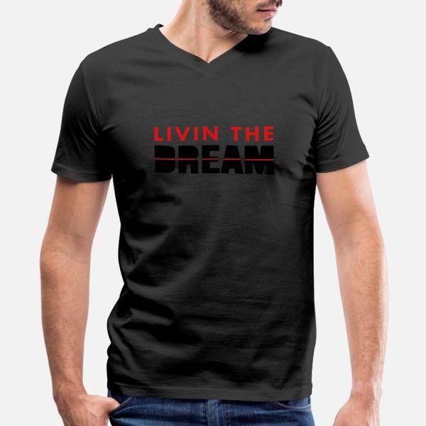 

living the dream t shirt men customized tee shirt s-3xl normal sunlight funny casual summer style natural shirt