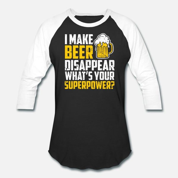 

i make beer disappear what your superpower t shirt men customized short sleeve size s-3xl gents cute humor summer standard shirt