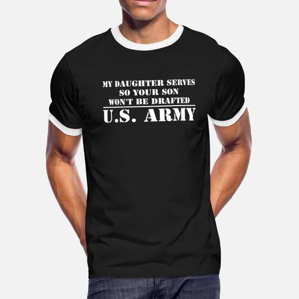 

my daughter serves in the us army t shirt men designs tee shirt round neck outfit anti-wrinkle new fashion summer style pictures shirt