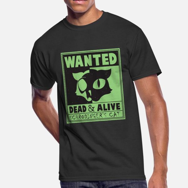 

schrodingers cat wanted dead alive physics t shirt men cute tee shirt size s-3xl trend cute breathable summer cool shirt