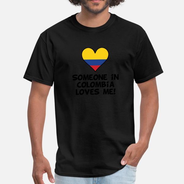

someone in colombia loves me t shirt men designing short sleeve round collar letters interesting new style spring leisure shirt, White;black