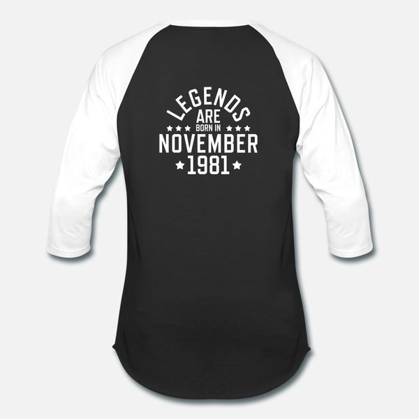 

legends are born november 1981 t shirt men knitted 100% cotton size s-3xl kawaii cute authentic summer unique shirt