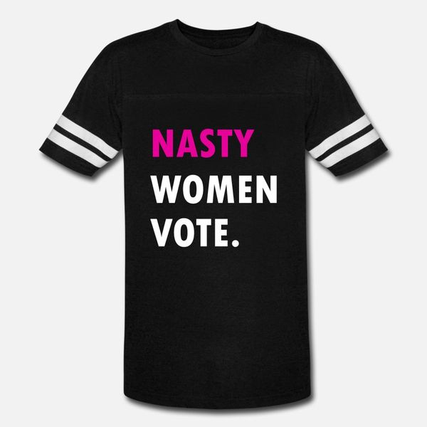 

nasty women vote t shirt men crazy cotton euro size s-3xl normal crazy new fashion summer cool