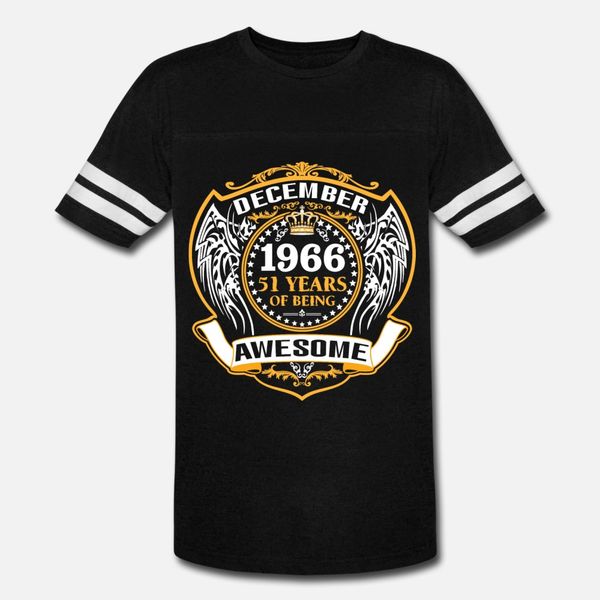 

1966 51 years of being awesome december t shirt men customized cotton crew neck costume loose new style summer style pattern shirt