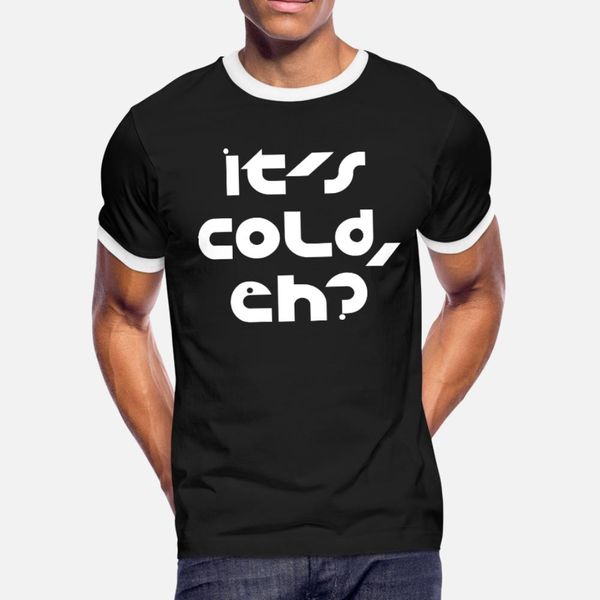 

it's cold eh canadian winter t shirt men printing short sleeve o neck clothes loose building spring autumn family shirt, White;black