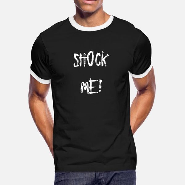 

shock me t shirt men customize tee shirt crew neck interesting comical summer style leisure shirt, White;black