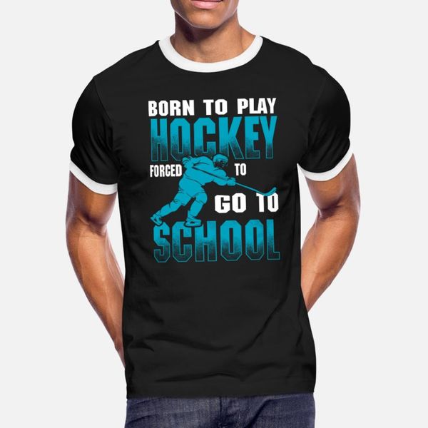 

hockey player shirts force to go school t shirt men create short sleeve s-3xl formal gift humor spring natural shirt