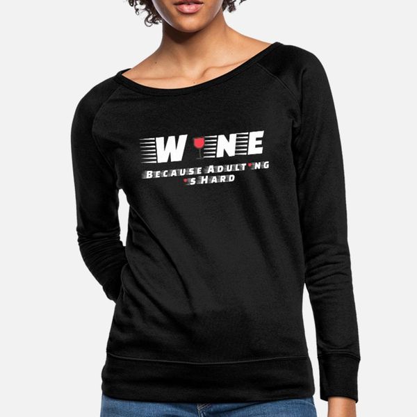 

wine because adulting is hard | gift idea t shirt men designing tee shirt s-3xl standard anti-wrinkle casual summer style unique shirt
