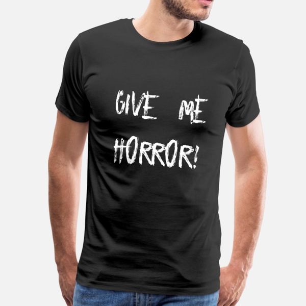 

give me horror t shirt men personalized short sleeve o-neck clothing loose casual summer vintage shirt, White;black
