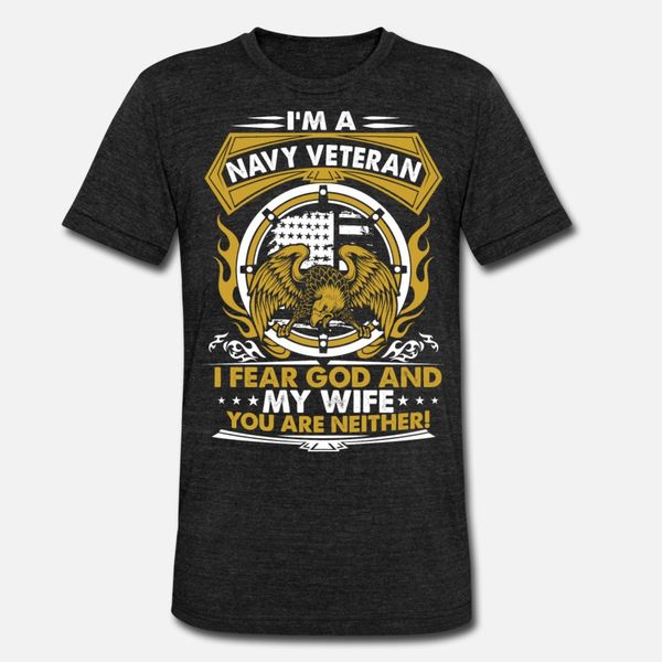 

i'm a navy veteran i fear god and my wife t shirt men designer cotton euro size s-3xl original sunlight breathable summer natural shirt