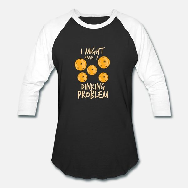 

pickleball quote: i might have dinking problem t shirt men design 100% cotton s-3xl gents fit comfortable spring autumn cool shirt