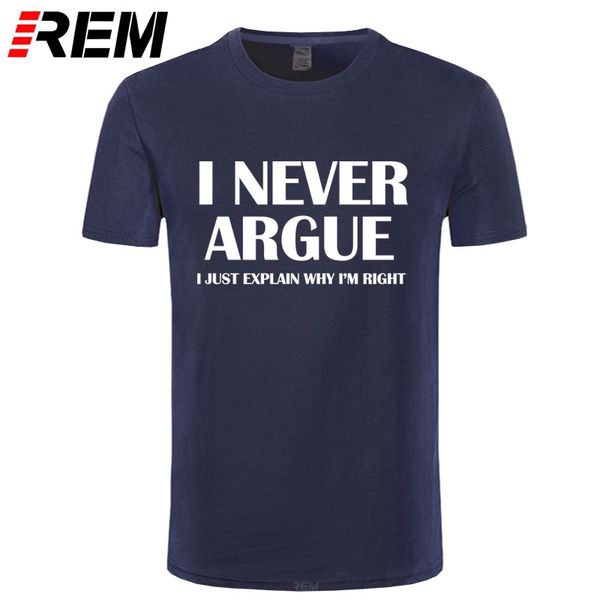 

i never argue funny slogan men t shirt streetwear casual short sleeve print cotton hip hop casual o-neck t-shirt tee