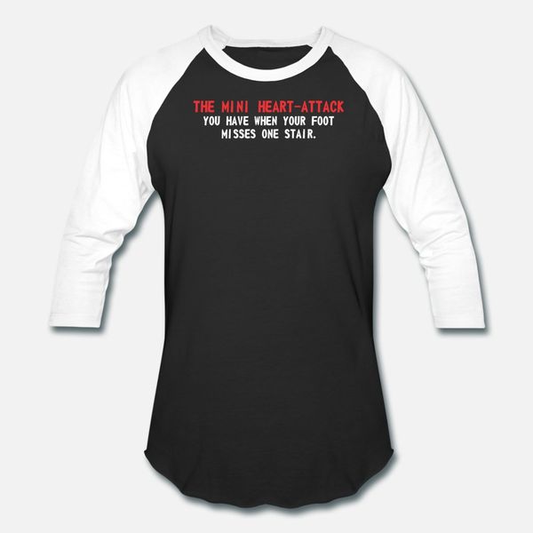 

mini heart attack you when foot misses one stair t shirt men designing cotton round neck gents graphic breathable spring autumn cool shirt