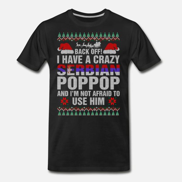 

i have a crazy serbian poppop t shirt men character tee shirt o neck letter famous comical spring autumn leisure shirt