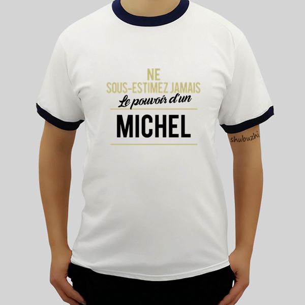 

michel ne sous-estimez jamais standard t-shirt summer fashion tshirt new cotton brand ringer