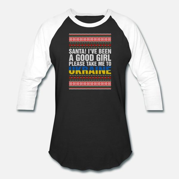 

santa i've been a good girl please take me to ukra t shirt men customize tee shirt size s-3xl clothes interesting basic summer style, White;black