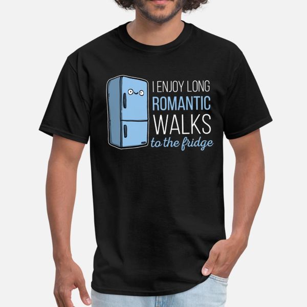 

fridge i enjoy long romantic walks to the fridge t shirt men designs cotton s-xxxl kawaii interesting funny casual summer style letters