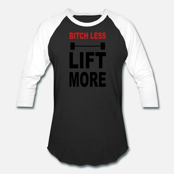 

bitch less lift more funny weight lifting wod t shirt men customized short sleeve round collar pattern fitness comfortable spring autumn