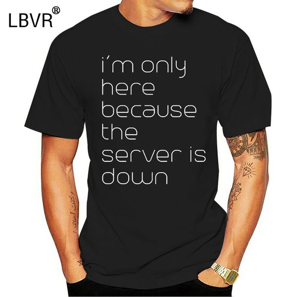 

panoware men's i'm only here because the server is down computer geek t-shirt men funny casual streetwear