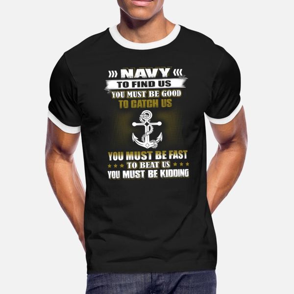 

navy chief navy to find us you must be goog t shirt men knitted 100% cotton s-xxxl slim anti-wrinkle humor spring letters shirt