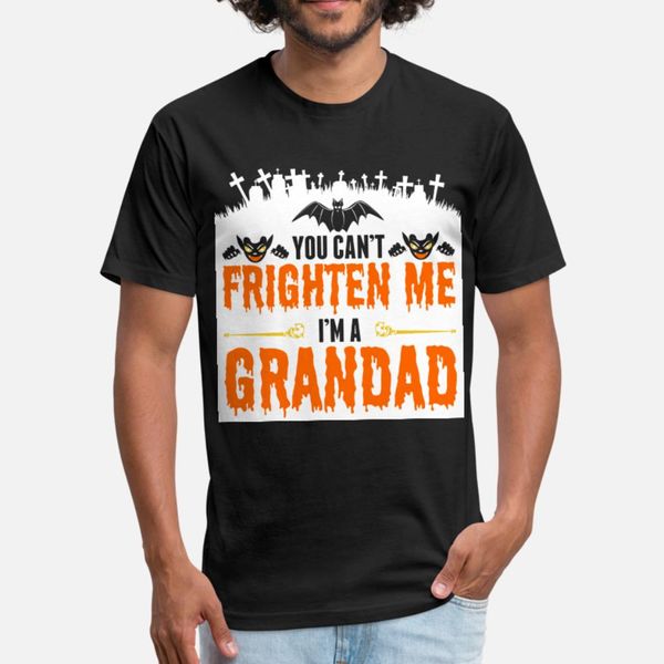 

you cant frighten me im a grandad t shirt men printed cotton euro size s-3xl family loose building summer family shirt
