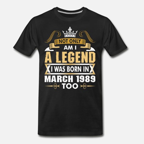 

не только я легенда i was born в марте 1989 тенниска мужчины пользовательские майка o шеи фотографии сыпучие новый стиль весна осень pattern