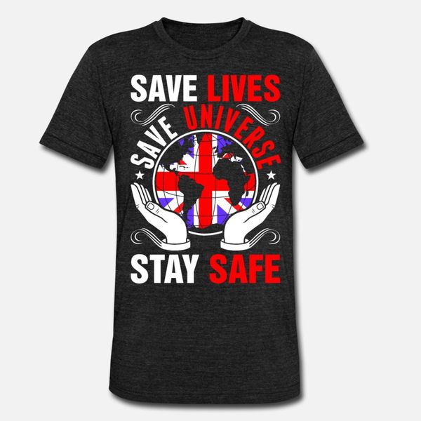 

save lives save universe stay safe british t shirt men designing cotton size s-3xl novelty anti-wrinkle breathable spring autumn trend