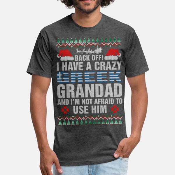 

i have a crazy greek grandad t shirt men print short sleeve round neck original anti-wrinkle humor spring cool shirt