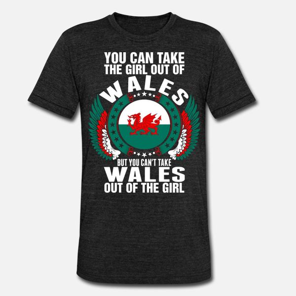 

you can take the girl out of wales t shirt men print cotton plus size 3xl family cute casual summer style standard shirt