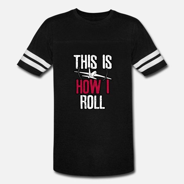 

pilot this is how i roll airplane t shirt men printing tee shirt crew neck original gift authentic spring autumn family shirt