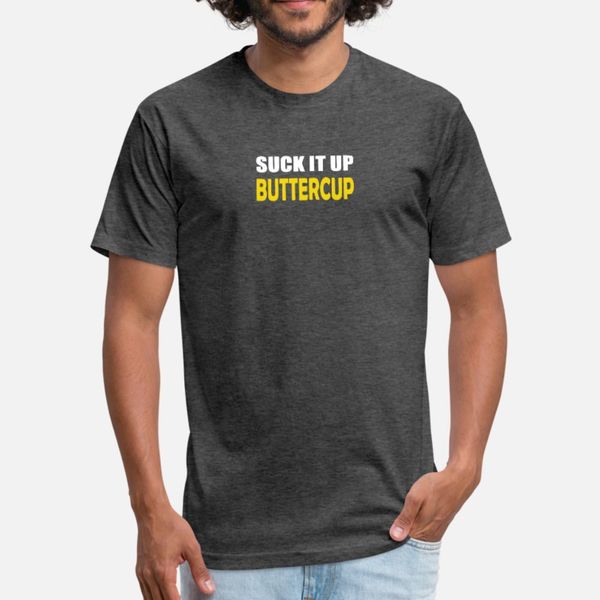 

suck it up buttercup t shirt men knitted short sleeve s-xxxl vintage fit casual summer style cool shirt