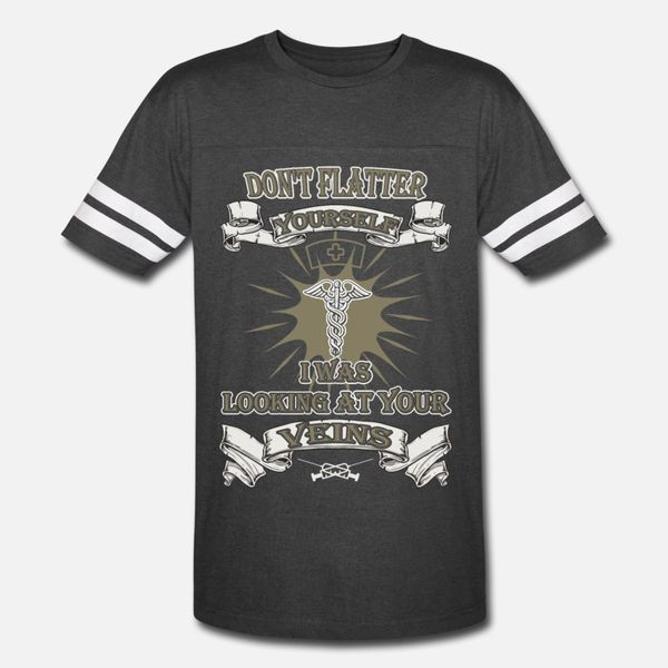 

nurse i was looking at your veins t shirt men designing 100% cotton round neck slim sunlight humor spring pattern shirt
