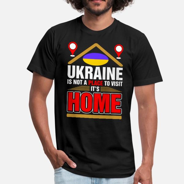 

ukraine is not a place to visit its home t shirt men personalized tee shirt s-xxxl letter graphic building spring autumn kawaii shirt
