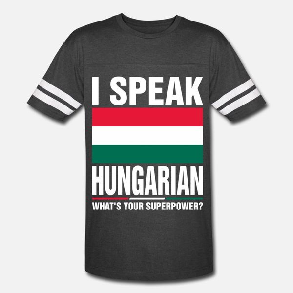 

i speak hungarian whats your superpower t shirt men customized cotton crew neck costume loose new style summer style pattern shirt