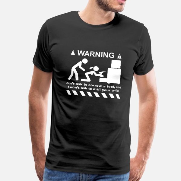 

дрель ваша жена t shirt men дизайнер 100% хлопок crew neck unisex graphic здание spring стандартная рубашка, White;black