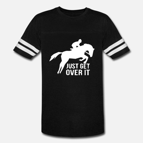 

just get over it 2 t shirt men customize tee shirt euro size s-3xl unique fit comical summer style trend shirt