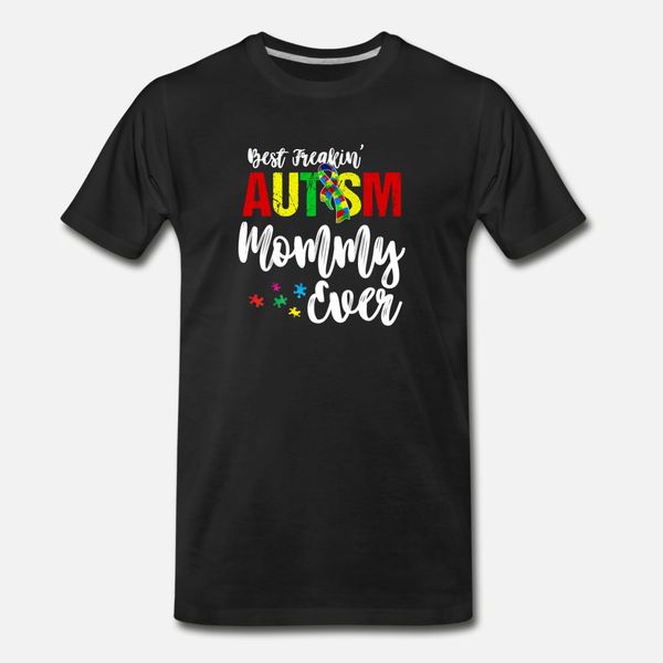 

freakin' autism mommy ever autism awareness funny shirts gifts t shirt men printing short sleeve s-xxxl cool interesting basic summer