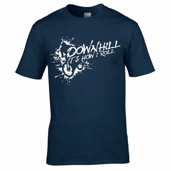 

2018 summer t shirt short sleeve cotton t shirts clothing mountain biker cycler downhill it's how i roll custom design tees