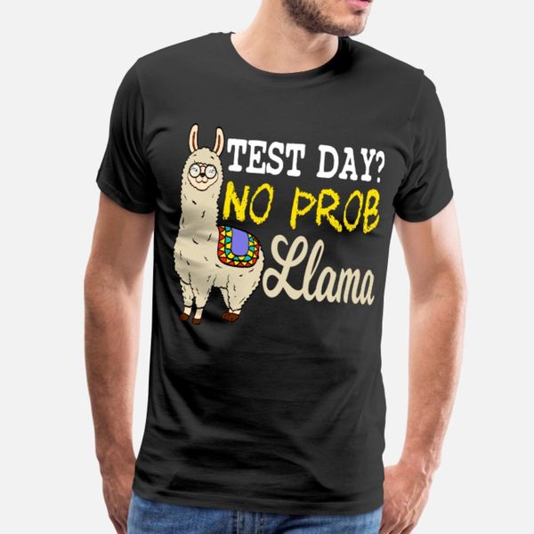 

test day no prob llama with a cute t shirt men custom tee shirt euro size s-3xl letters crazy humor spring autumn standard shirt