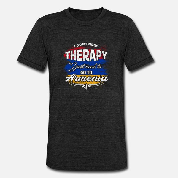 

i dont need therapy i just go to armenia t shirt men create tee shirt s-3xl vintage interesting basic summer leisure shirt