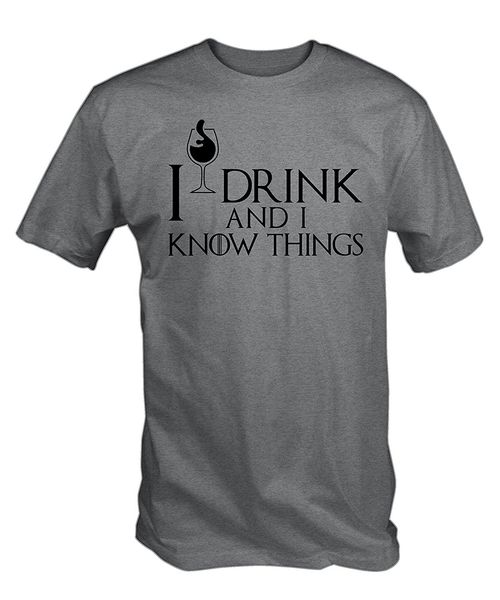 

2019 summer cool men tee shirt mens i drink and i know things t shirt funny t-shirt