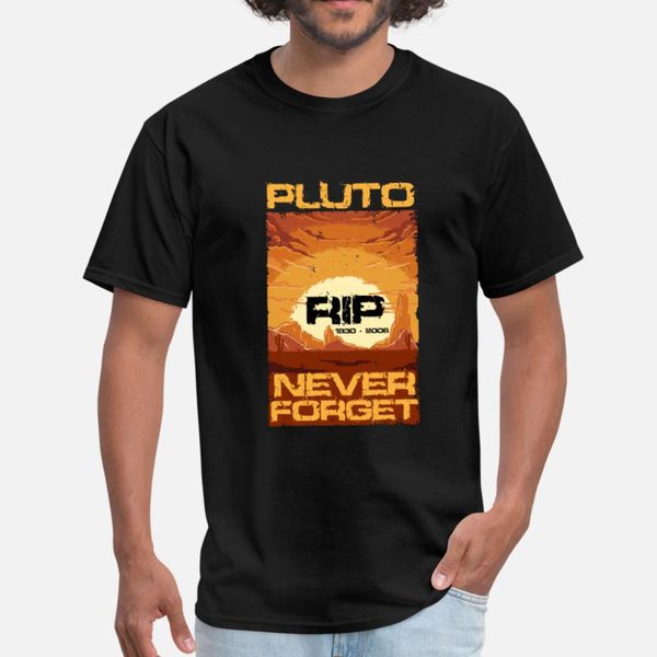 

rip 1930 2006 pluto never forget quote graphic tee t shirt men customize 100% cotton s-3xl slim casual spring autumn formal shirt