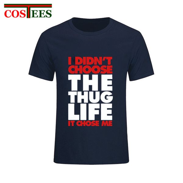

sport i didn't choose the thug life it chose me letters print t shirt men 2017 cool summer style cotton tshirt design hipster tee