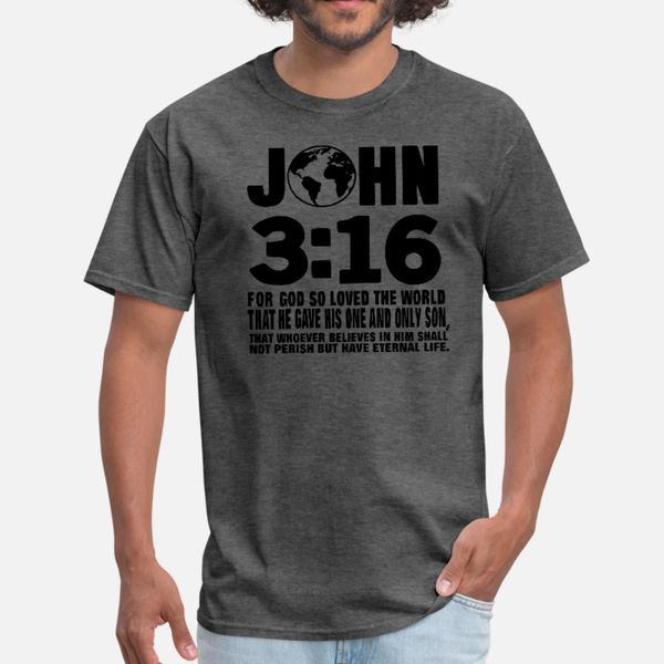 

john 3 16 for god so loved the world t shirt men create 100% cotton round neck outfit interesting new fashion summer letters shirt
