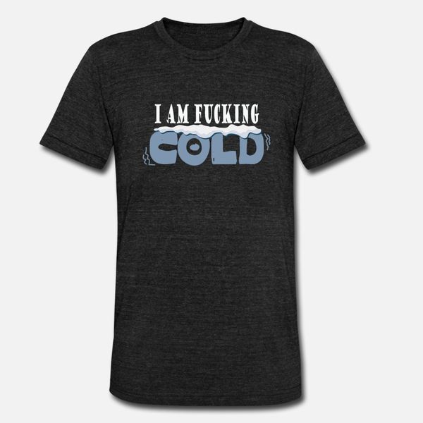 

winter damn cold coldness t shirt men custom 100% cotton size s-3xl fit interesting funny spring unique shirt