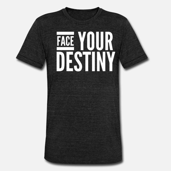 

face your destiny t shirt men customize tee shirt round collar original famous fashion spring autumn slim shirt