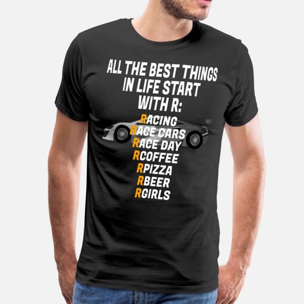 

car racing the things in life start with r t shirt men knitted short sleeve round neck unique sunlight funny casual summer style