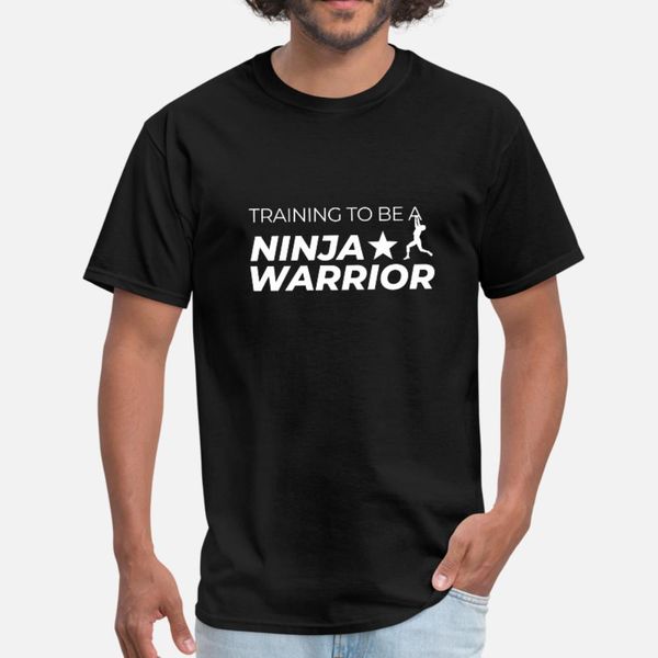 

training to be a ninja warrior t shirt men customized cotton crew neck outfit loose funny casual summer letter shirt