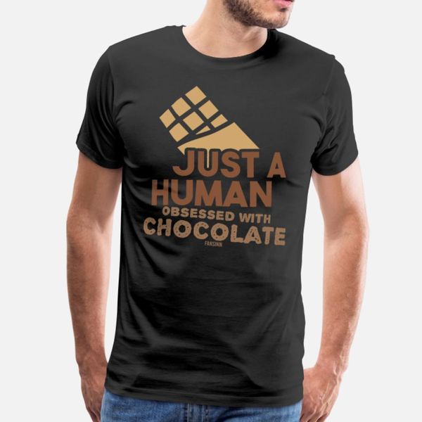 

just a human одержимы chocolate футболка мужчины custom 100% хлопок s-xxxl kawaii фитнес комфортное лето стиль письма рубашка