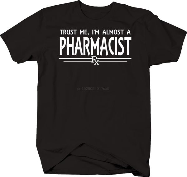

trust me i'm almost a pharmacist rx college grad student tshirt